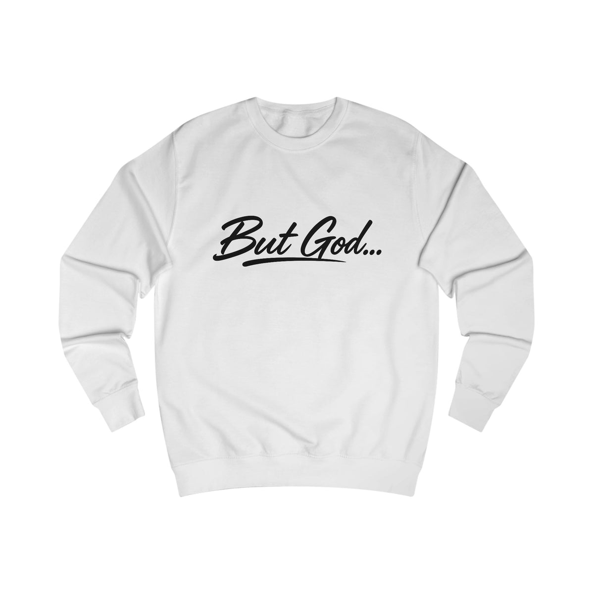 But God Christian Faith Sweatshirt